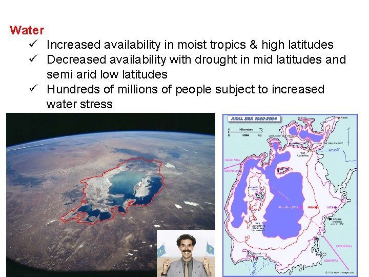 Water ü Increased availability in moist tropics & high latitudes ü Decreased availability with