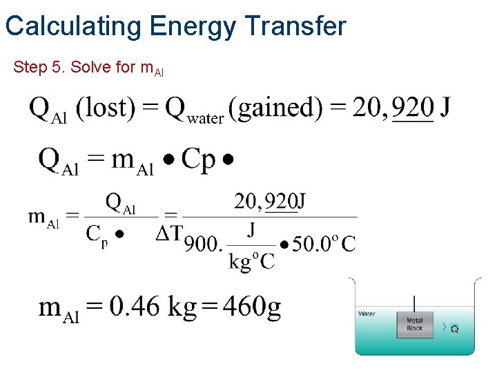 Calculating Energy Transfer Step 5. Solve for m. Al 