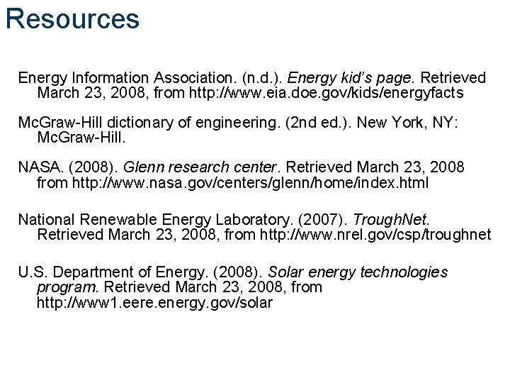 Resources Energy Information Association. (n. d. ). Energy kid’s page. Retrieved March 23, 2008,