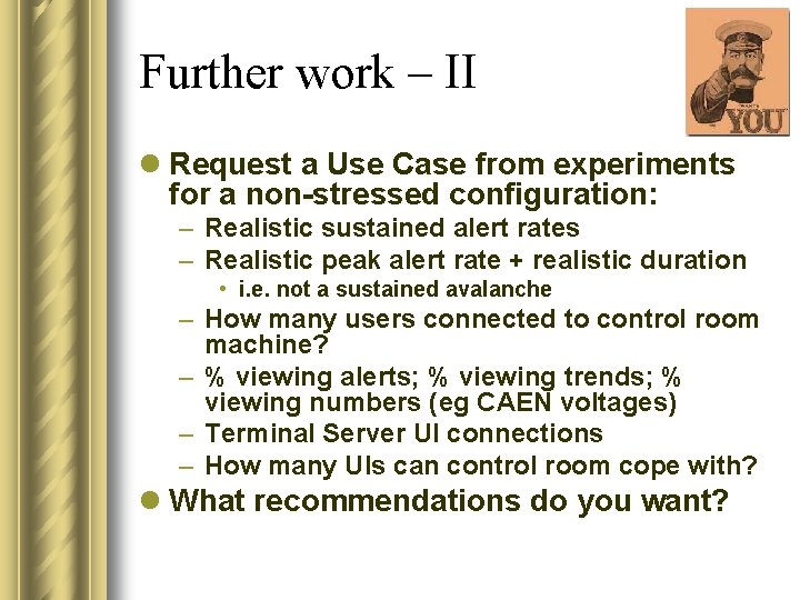 Further work – II l Request a Use Case from experiments for a non-stressed