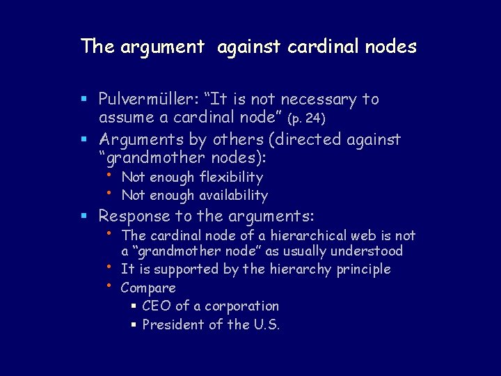 The argument against cardinal nodes § Pulvermüller: “It is not necessary to assume a