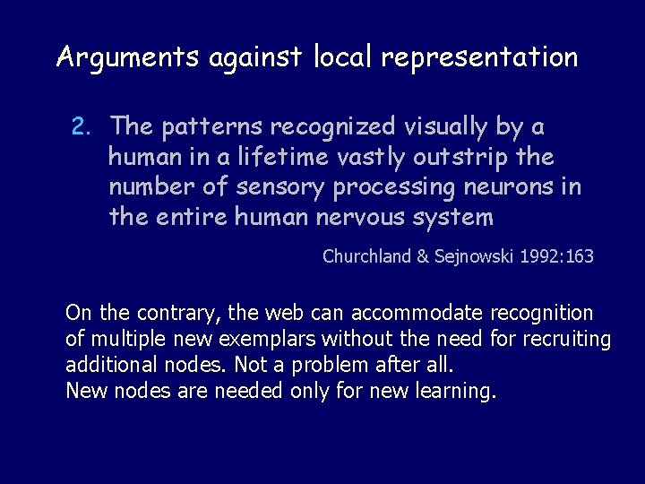 Arguments against local representation 2. The patterns recognized visually by a human in a