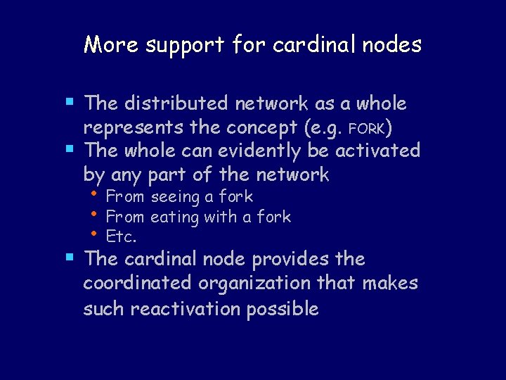 More support for cardinal nodes § The distributed network as a whole § represents