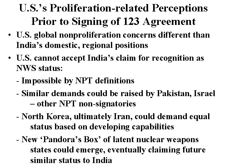 U. S. ’s Proliferation-related Perceptions Prior to Signing of 123 Agreement • U. S.