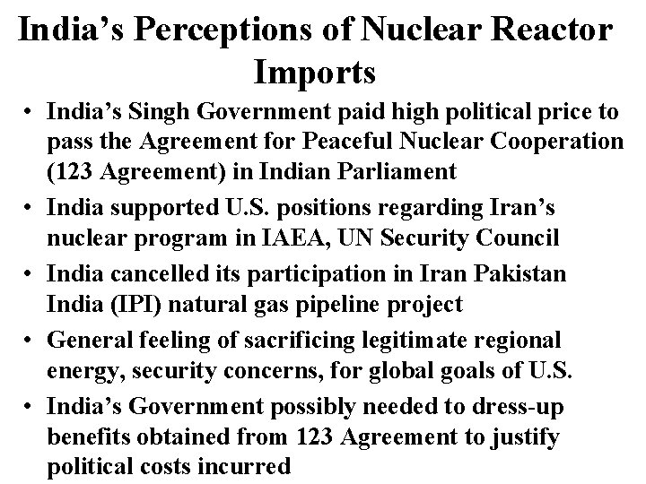 India’s Perceptions of Nuclear Reactor Imports • India’s Singh Government paid high political price