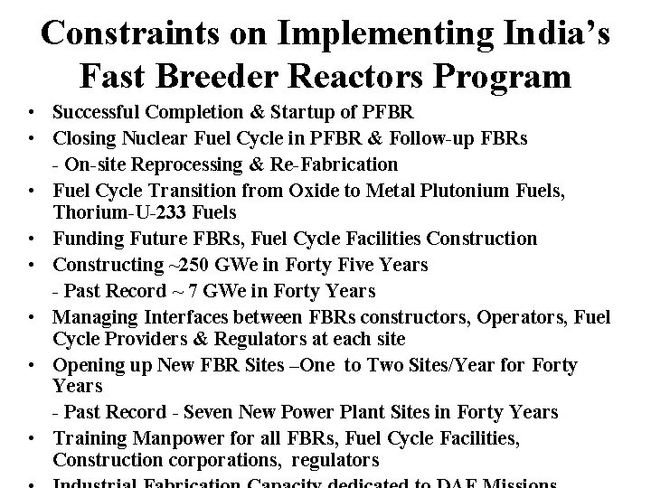 Constraints on Implementing India’s Fast Breeder Reactors Program • Successful Completion & Startup of