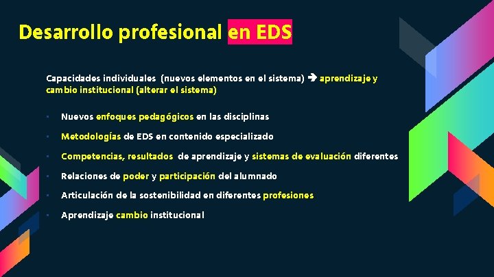 Desarrollo profesional en EDS Capacidades individuales (nuevos elementos en el sistema) aprendizaje y cambio