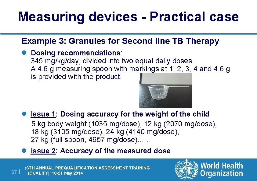 Measuring devices - Practical case Example 3: Granules for Second line TB Therapy l