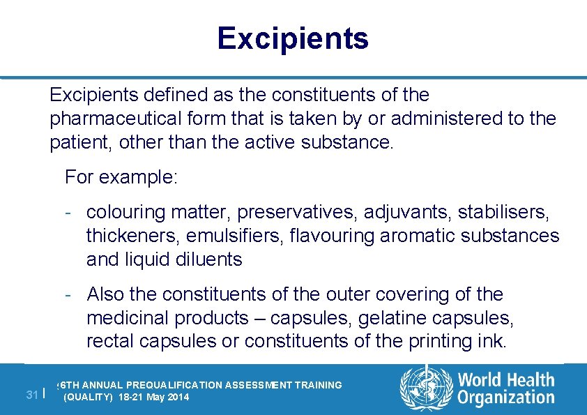 Excipients defined as the constituents of the pharmaceutical form that is taken by or