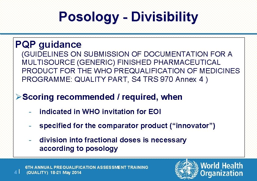 Posology - Divisibility PQP guidance (GUIDELINES ON SUBMISSION OF DOCUMENTATION FOR A MULTISOURCE (GENERIC)