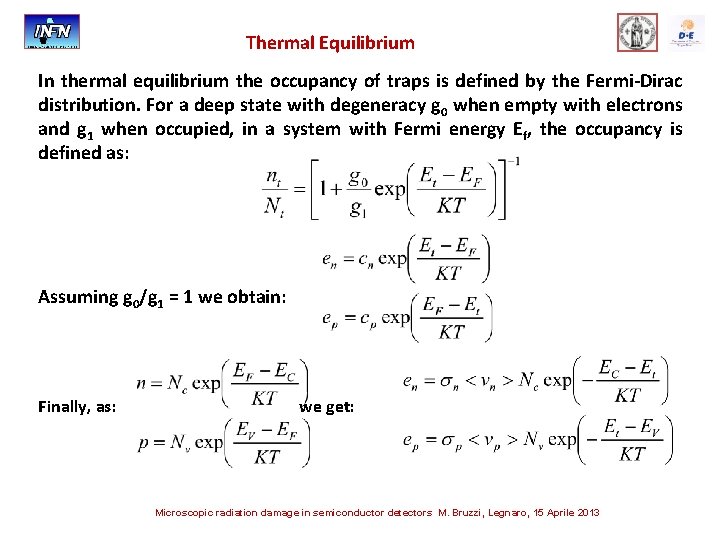 Thermal Equilibrium In thermal equilibrium the occupancy of traps is defined by the Fermi-Dirac
