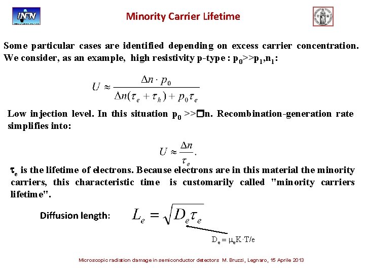 Minority Carrier Lifetime Some particular cases are identified depending on excess carrier concentration. We