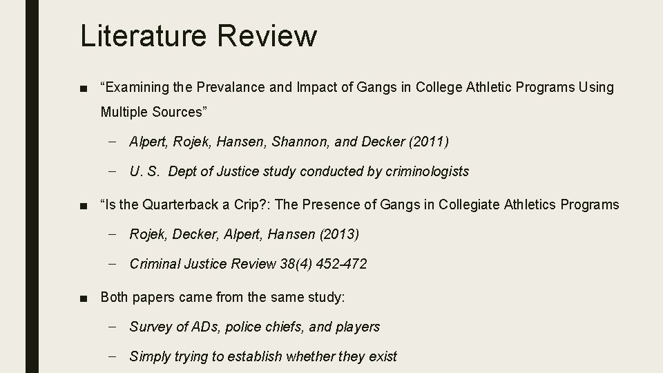 Literature Review ■ “Examining the Prevalance and Impact of Gangs in College Athletic Programs