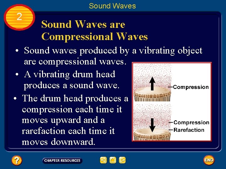 Sound Waves 2 Sound Waves are Compressional Waves • Sound waves produced by a