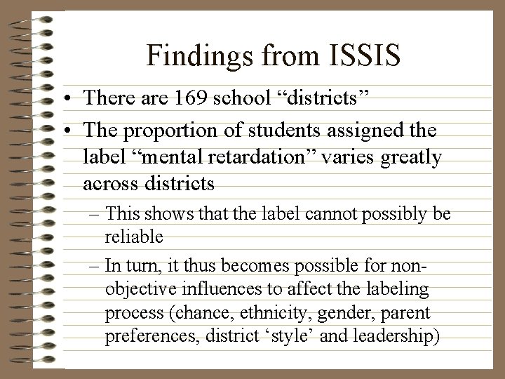 Findings from ISSIS • There are 169 school “districts” • The proportion of students