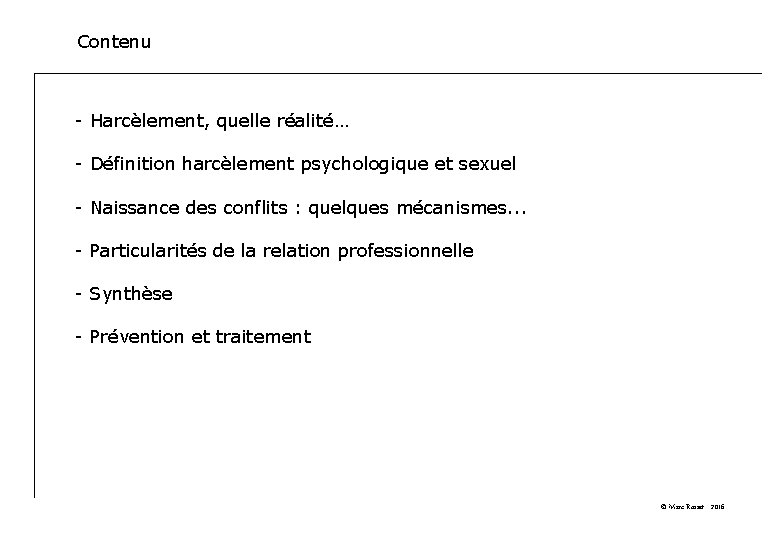 Contenu - Harcèlement, quelle réalité… - Définition harcèlement psychologique et sexuel - Naissance des