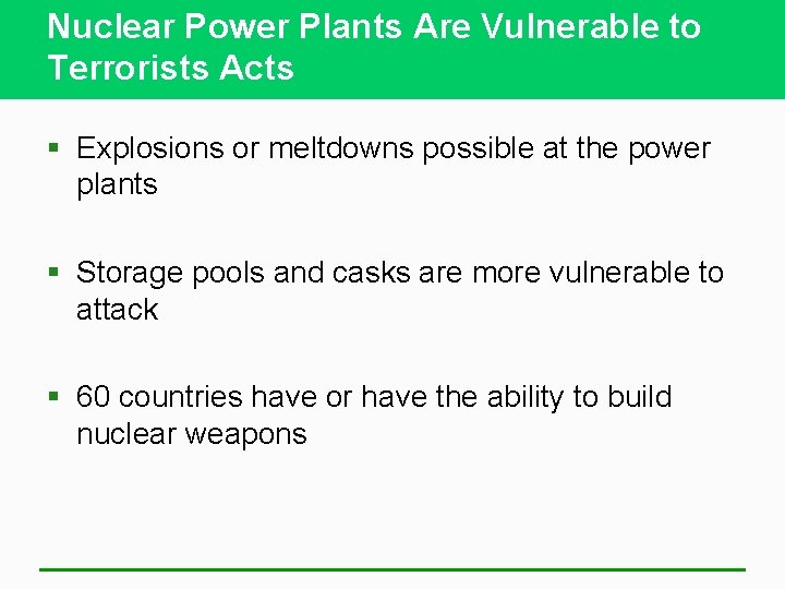 Nuclear Power Plants Are Vulnerable to Terrorists Acts § Explosions or meltdowns possible at