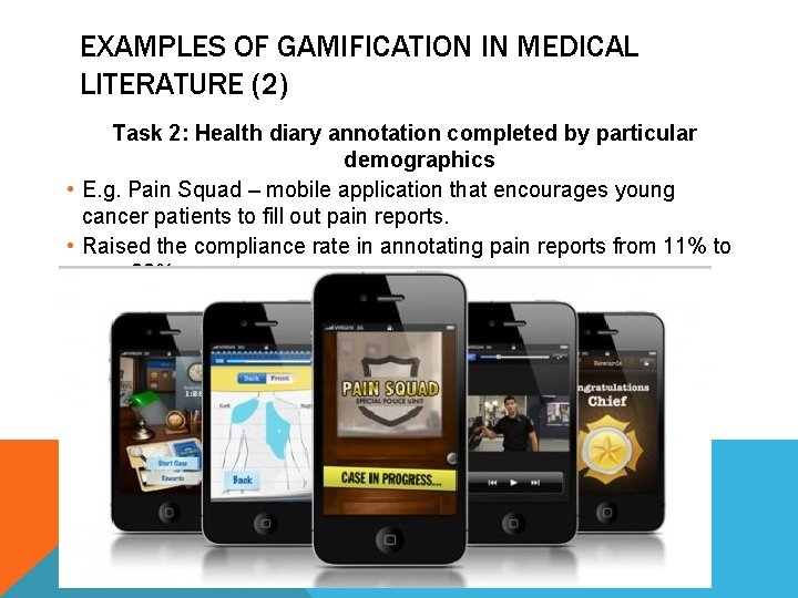 EXAMPLES OF GAMIFICATION IN MEDICAL LITERATURE (2) Task 2: Health diary annotation completed by