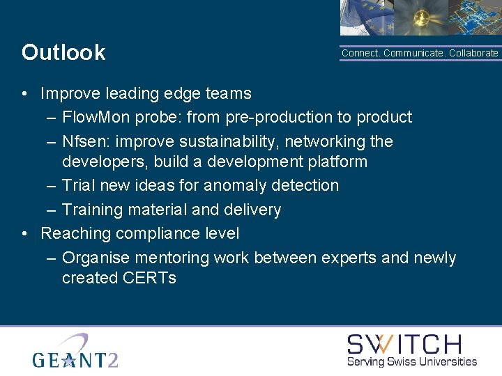 Outlook Connect. Communicate. Collaborate • Improve leading edge teams – Flow. Mon probe: from