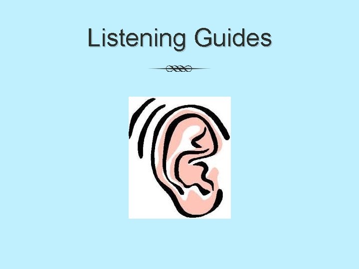 Listening Guides 