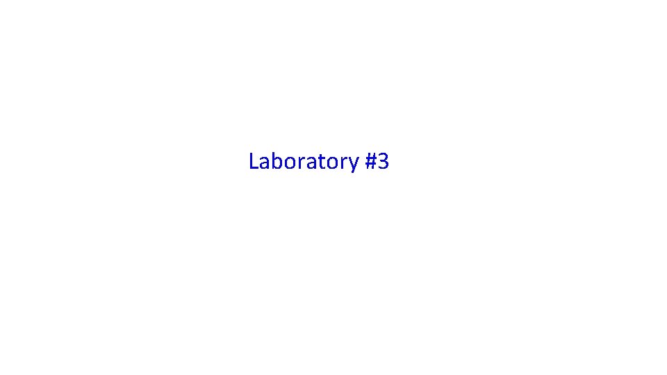 Laboratory #3 