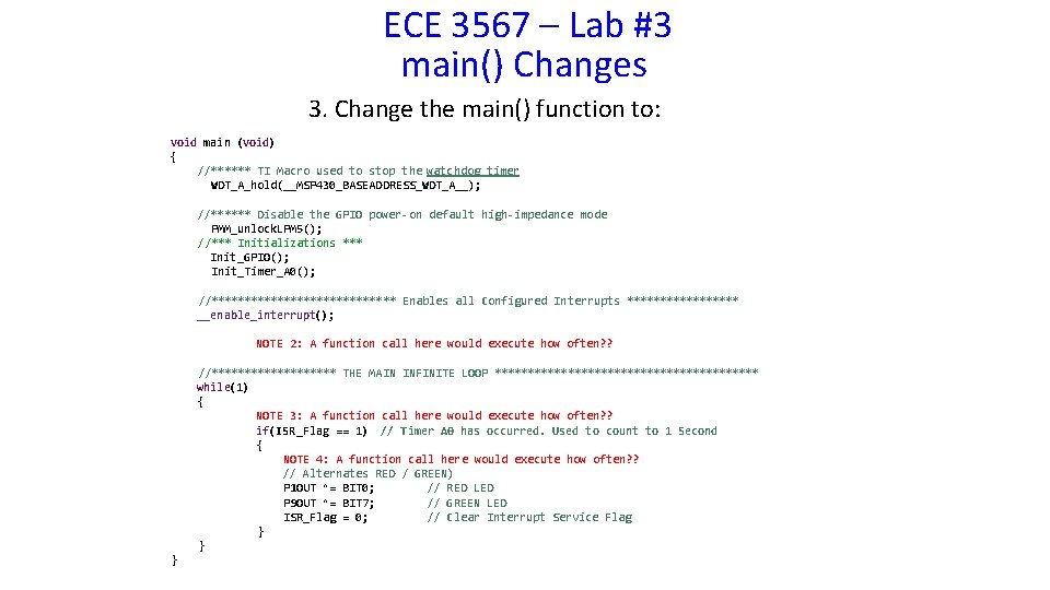 ECE 3567 – Lab #3 main() Changes 3. Change the main() function to: void