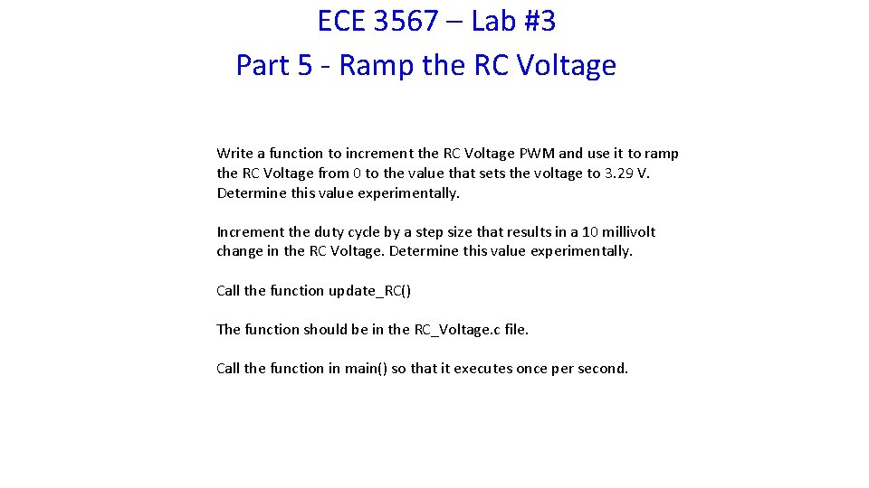 ECE 3567 – Lab #3 Part 5 - Ramp the RC Voltage Write a