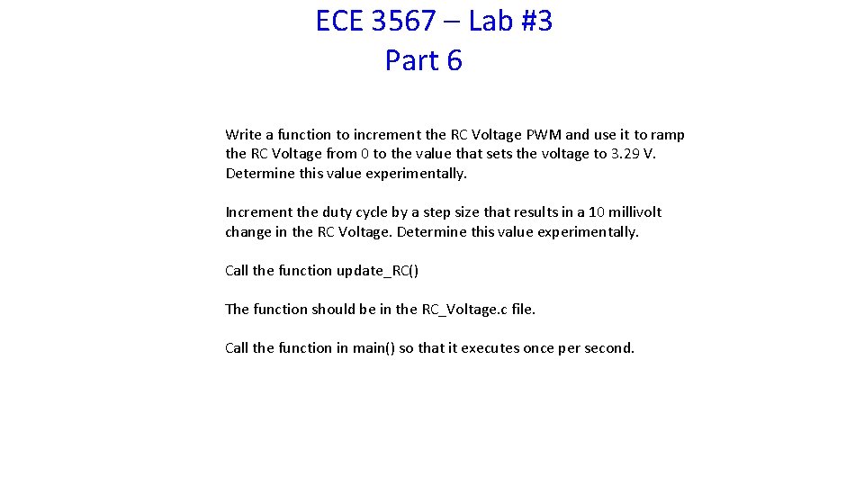 ECE 3567 – Lab #3 Part 6 Write a function to increment the RC