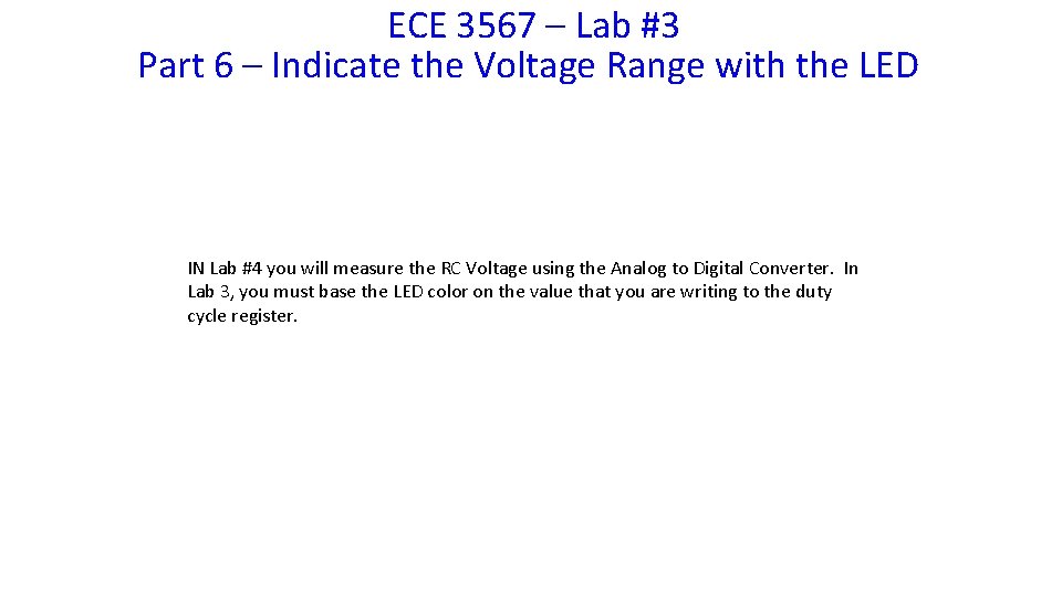 ECE 3567 – Lab #3 Part 6 – Indicate the Voltage Range with the