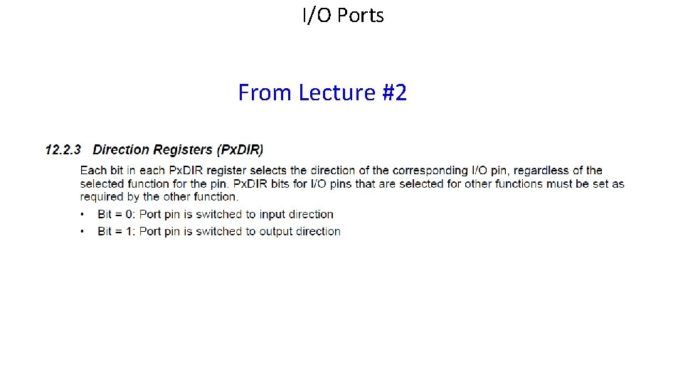 I/O Ports From Lecture #2 