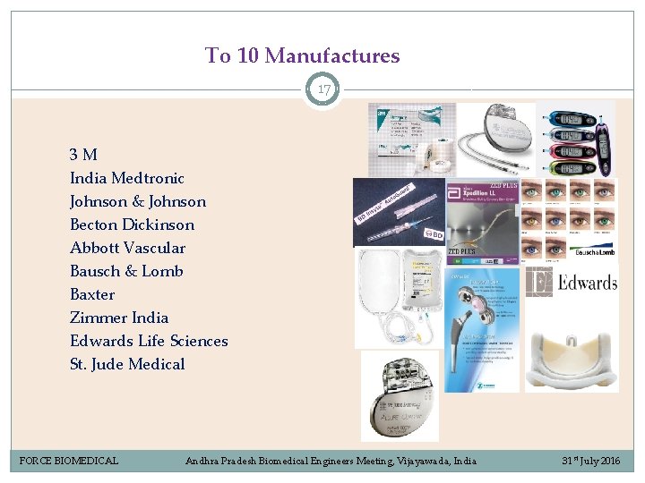 To 10 Manufactures 17 3 M India Medtronic Johnson & Johnson Becton Dickinson Abbott To 10 Manufactures 17 3 M India Medtronic Johnson & Johnson Becton Dickinson Abbott