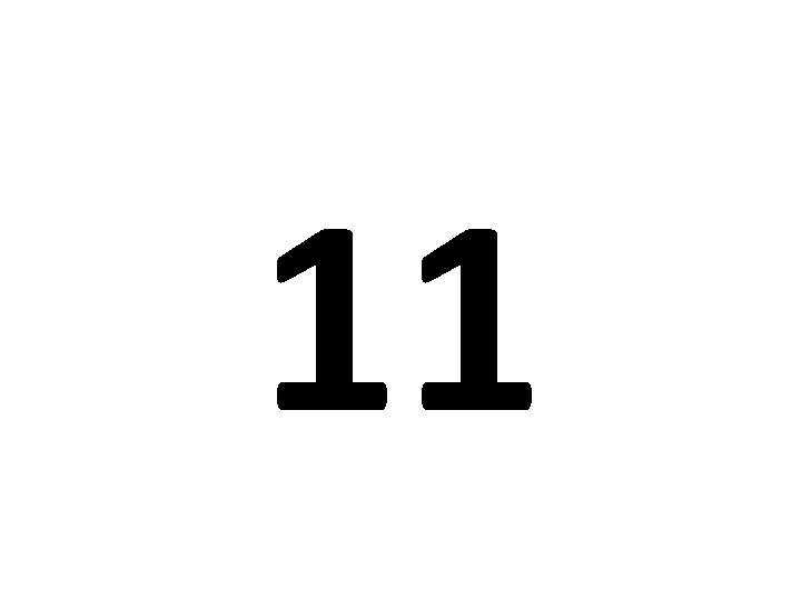 11 