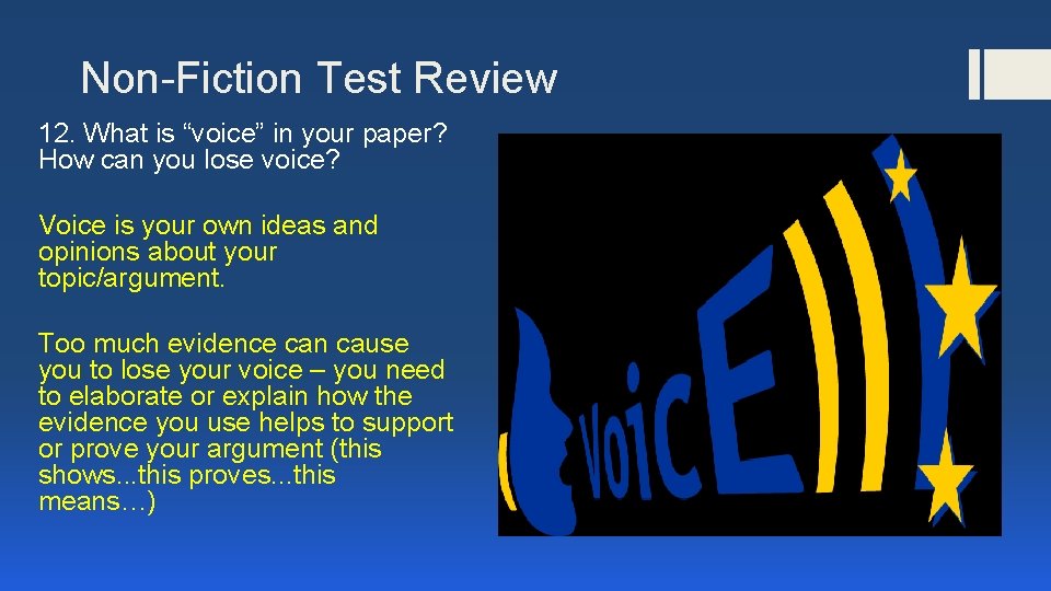 Non-Fiction Test Review 12. What is “voice” in your paper? How can you lose