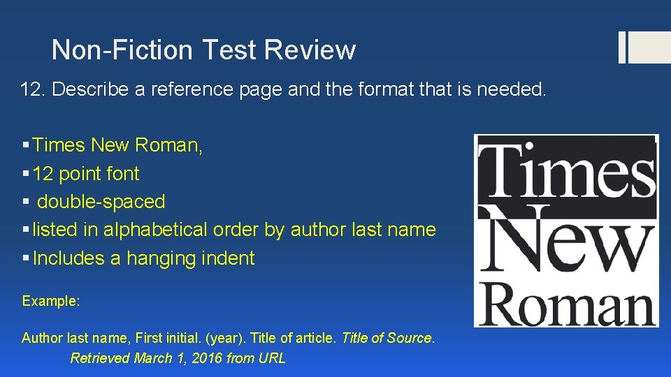 Non-Fiction Test Review 12. Describe a reference page and the format that is needed.