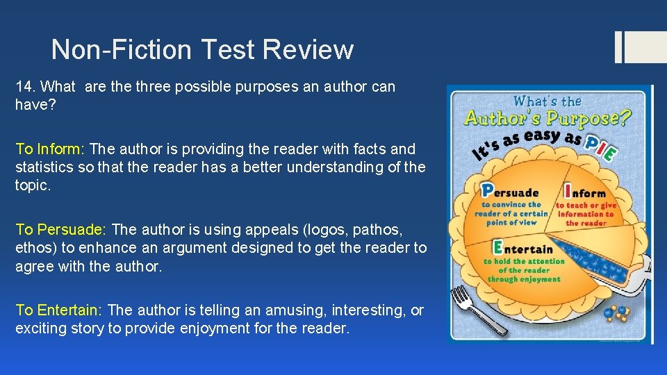 Non-Fiction Test Review 14. What are three possible purposes an author can have? To