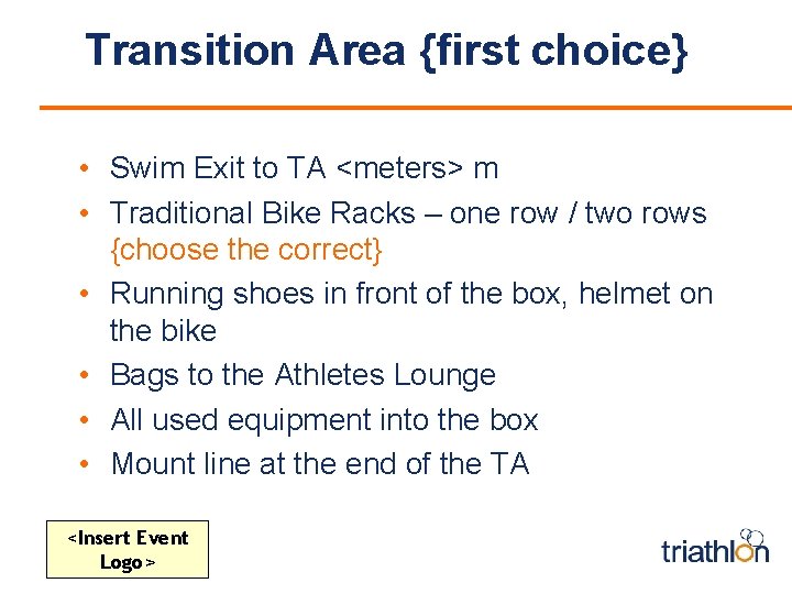 Transition Area {first choice} • Swim Exit to TA <meters> m • Traditional Bike