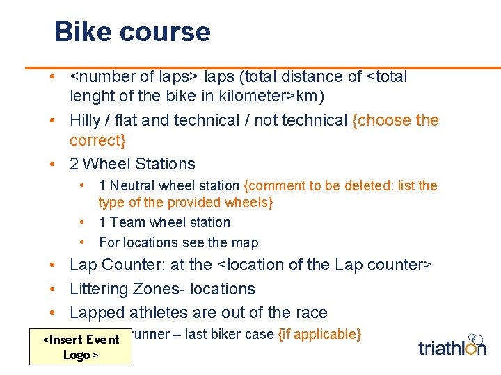 Bike course • <number of laps> laps (total distance of <total lenght of the