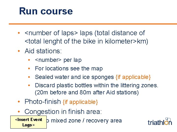 Run course • <number of laps> laps (total distance of <total lenght of the