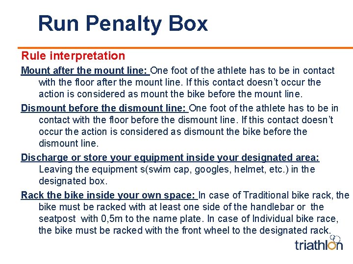 Run Penalty Box Rule interpretation Mount after the mount line: One foot of the