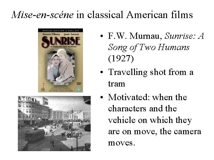 Mise-en-scéne in classical American films • F. W. Murnau, Sunrise: A Song of Two