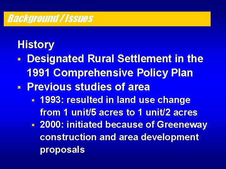 Background / Issues History § Designated Rural Settlement in the 1991 Comprehensive Policy Plan