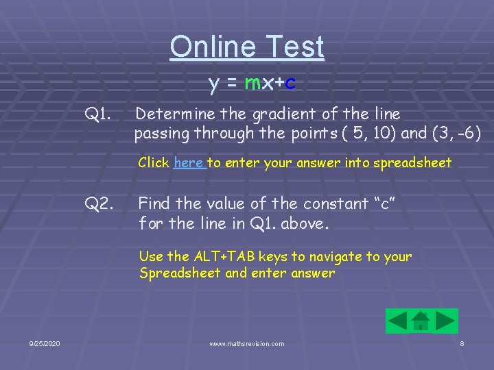 Online Test y = mx+c Q 1. Determine the gradient of the line passing