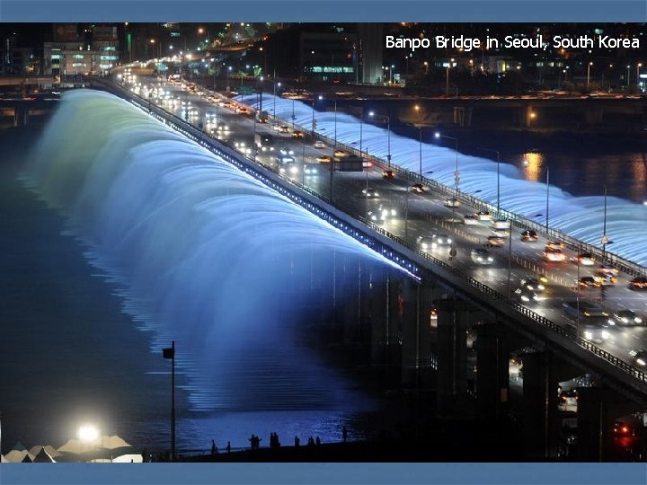 Banpo Bridge in Seoul, South Korea 