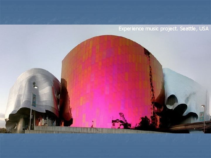 Experience music project. Seattle, USA 