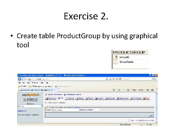 Exercise 2. • Create table Product. Group by using graphical tool 