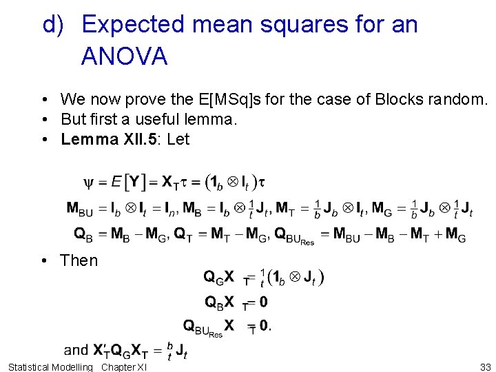 d) Expected mean squares for an ANOVA • We now prove the E[MSq]s for