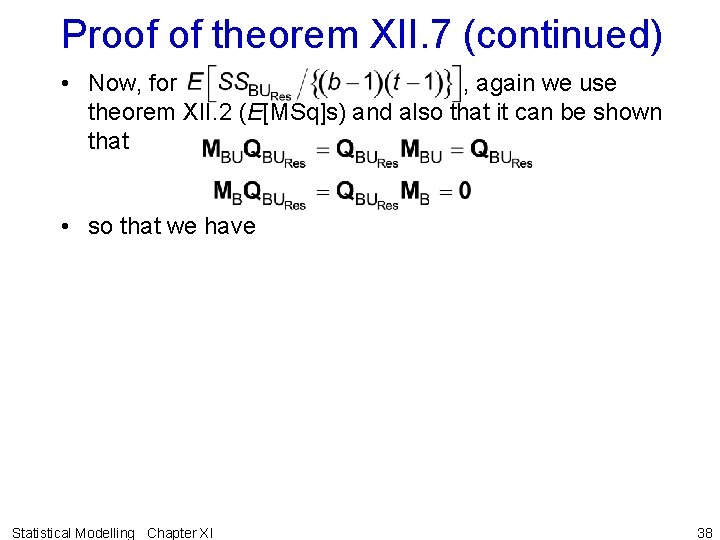 Proof of theorem XII. 7 (continued) • Now, for , again we use theorem
