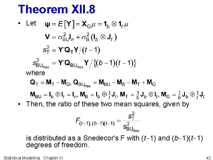 Theorem XII. 8 • Let where • Then, the ratio of these two mean