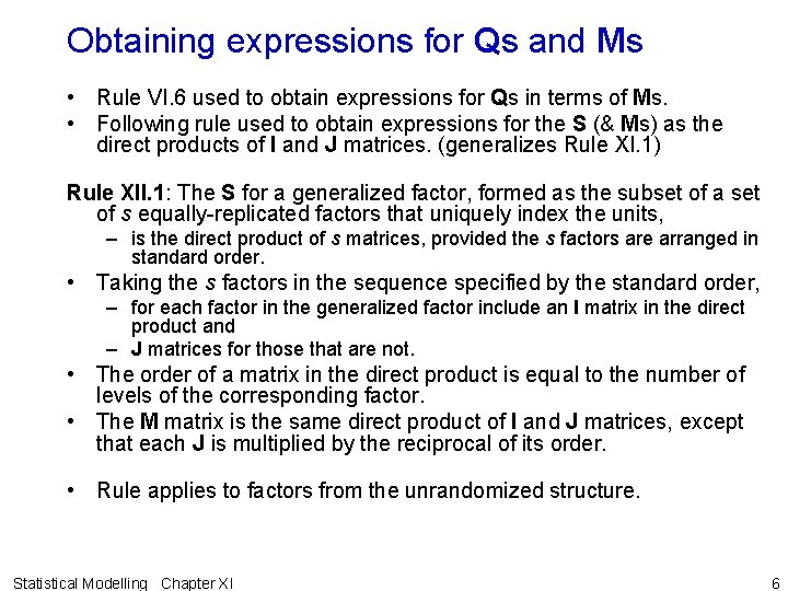 Obtaining expressions for Qs and Ms • Rule VI. 6 used to obtain expressions