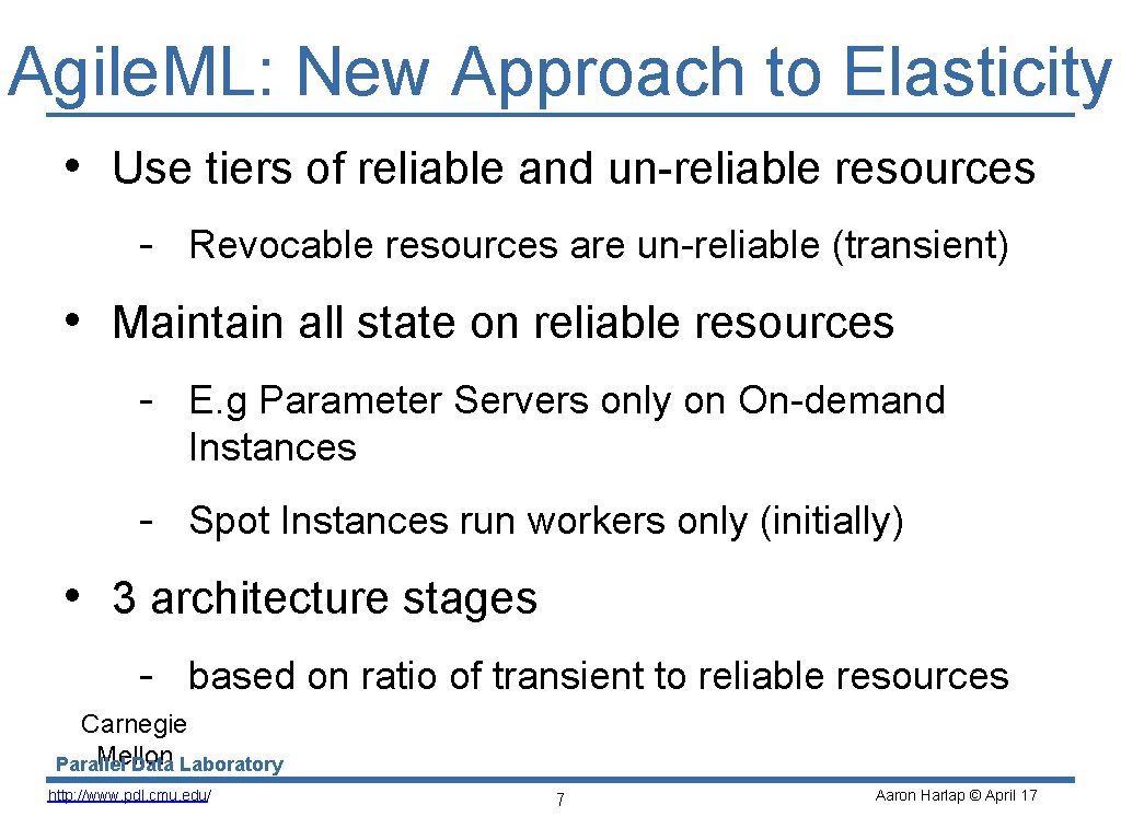Agile. ML: New Approach to Elasticity • Use tiers of reliable and un-reliable resources